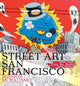 Book cover of: Street Art San Francisco