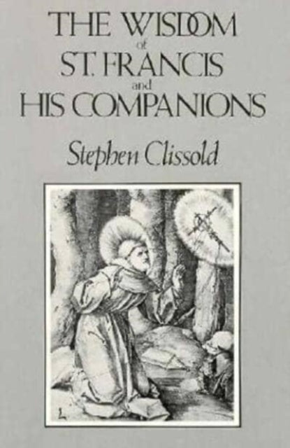 Book cover of: Wisdom of St. Francis & His Companions