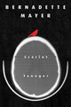 Book cover of: Scarlett Tanager. By: Bernadette Mayer