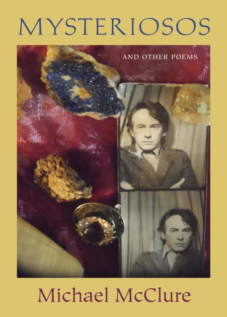 Book cover of: Mysteriosos and Other Poems. By: Michael McClure, McClure, Michael.