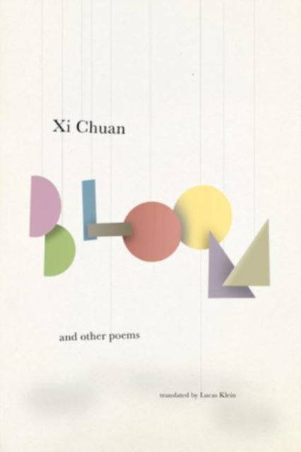 Book cover of: Bloom & Other Poems. By: Chuan Xi