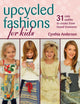 Book cover of: Upcycled Fashions for Kids. By: Anderson, Cynthia (Seamstress)