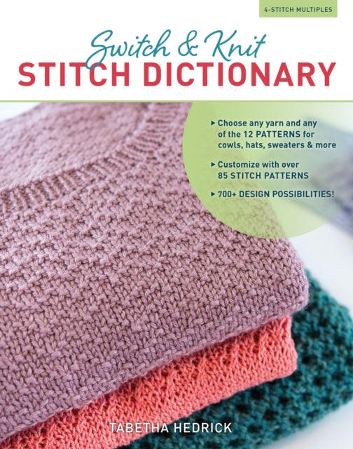 Book cover of: Switch & Knit Stitch Dictionary. By: Tabetha Hedrick