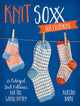 Book cover of: Knit Soxx for Everyone