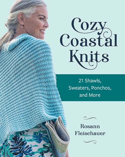 Book cover of: Cozy Coastal Knits. By: Rosann Fleischauer