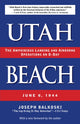 Book cover of: Utah Beach. By: Joseph Balkoski