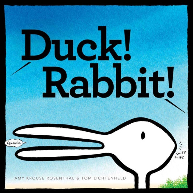 Book cover of: Duck! Rabbit!. By: Amy Krouse Rosenthal