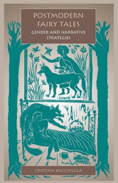 Book cover of: Postmodern Fairy Tales. By: Cristina Bacchilega