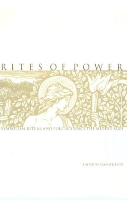 Book cover of: Rites of Power. By: Sean Wilentz
