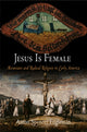 Book cover of: Jesus Is Female