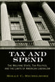 Book cover of: Tax and Spend. By: Molly C. Michelmore
