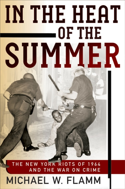 Book cover of: In the Heat of the Summer. By: Michael W. Flamm