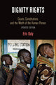 Book cover of: Dignity Rights. By: Erin Daly