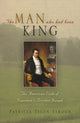 Book cover of: Man Who Had Been King. By: Patricia Tyson Stroud