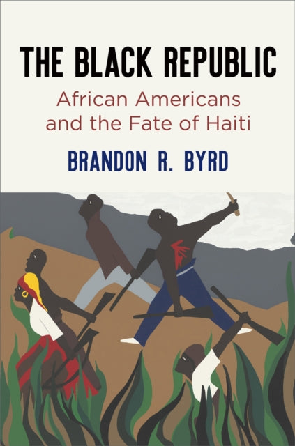 Book cover of: Black Republic. By: Brandon R. Byrd