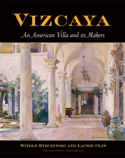 Book cover of: Vizcaya. By: Witold Rybczynski