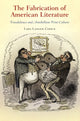 Book cover of: Fabrication of American Literature. By: Lara Langer Cohen