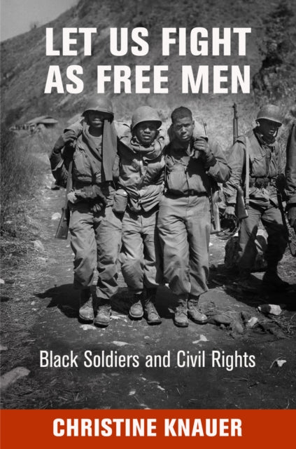 Book cover of: Let Us Fight As Free Men