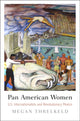 Book cover of: Pan American Women. By: Megan Threlkeld