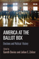 Book cover of: America at the Ballot Box. By: Gareth Davies