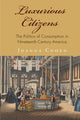 Book cover of: Luxurious Citizens. By: Joanna Cohen