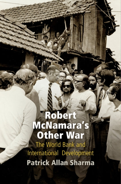 Book cover of: Robert McNamara's Other War. By: Patrick Allan Sharma