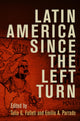 Book cover of: Latin America Since the Left Turn. By: Tulia G. Falleti