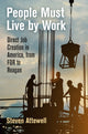Book cover of: People Must Live by Work. By: Steven Attewell