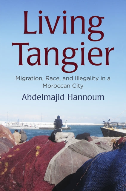 Book cover of: Living Tangier. By: Abdelmajid Hannoum