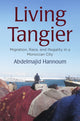 Book cover of: Living Tangier. By: Abdelmajid Hannoum