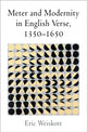 Book cover of: Meter and Modernity in English Verse, 1350-1650. By: Eric Weiskott