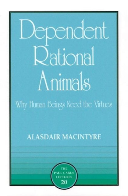 Book cover of: Dependent Rational Animals