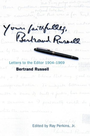 Yours Faithfully, Bertrand Russell