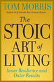 Book cover of: Stoic Art of Living. By: Tom Morris