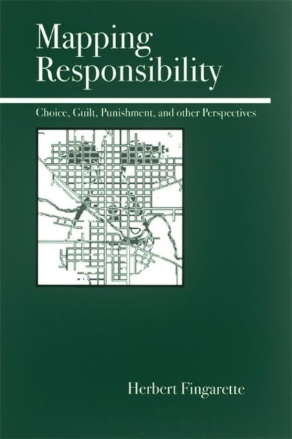 Book cover of: Mapping Responsibility. By: Herbert Fingarette