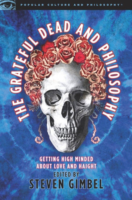 Book cover of: Grateful Dead and Philosophy. By: Steve Gimbel