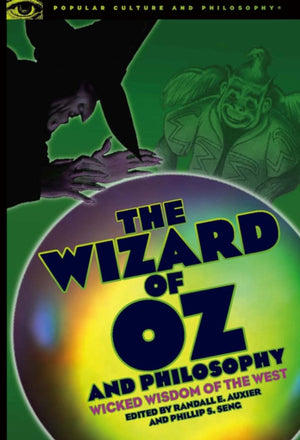Wizard of Oz and Philosophy