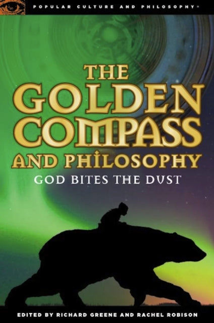 Book cover of: Golden Compass and Philosophy. By: Greene, Richard