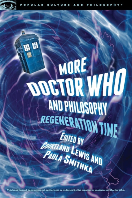 Book cover of: More Doctor Who and Philosophy. By: Paula Smithka
