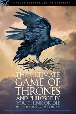 Ultimate Game of Thrones and Philosophy
