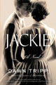 Jackie 9780812997217 Dawn Tripp
