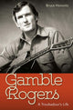 Book cover of: Gamble Rogers. By: Bruce Horovitz