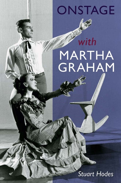 Book cover of: Onstage with Martha Graham. By: Stuart Hodes