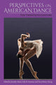 Perspectives on American Dance