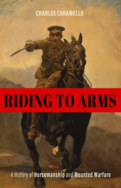 Book cover of: Riding to Arms. By: Charles Caramello