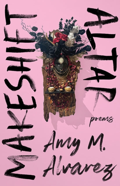 Book cover of: Makeshift Altar. By: Amy M. Alvarez