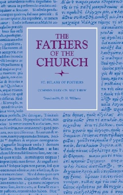 Book cover of: Commentary on Matthew. By: Saint Hilary, Bishop of Poitiers