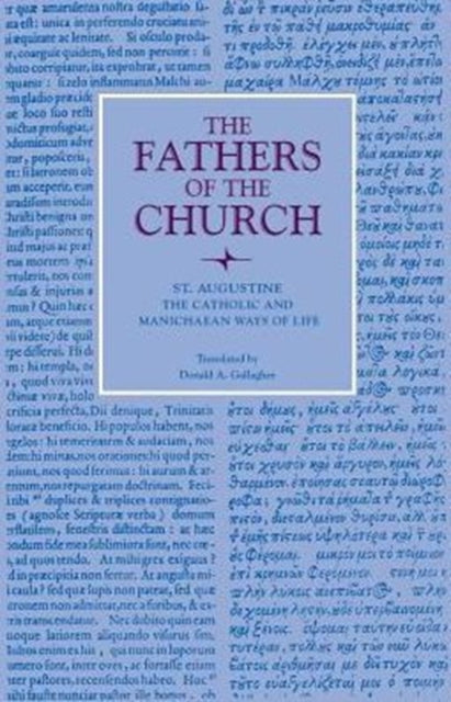 Book cover of: Catholic and Manichaean Ways of Life. By: Augustine