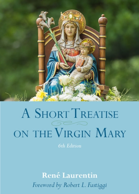 Book cover of: Short Treatise on the Virgin Mary. By: Rene Laurentin