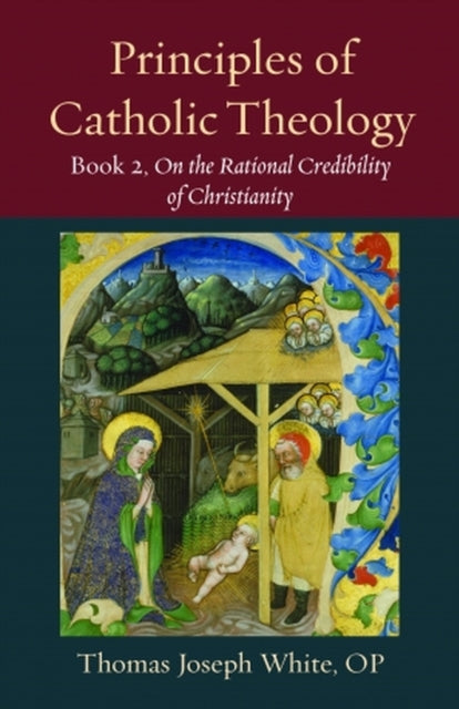 Book cover of: Principles of Catholic Theology, Book 2. By: Thomas Joseph White